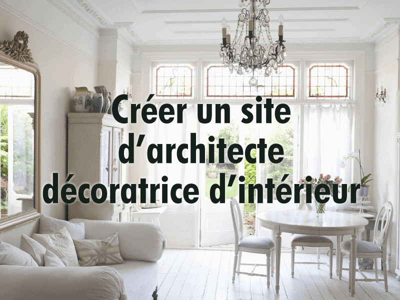 Creer un site Internet darchitecte decoratrice dinterieur